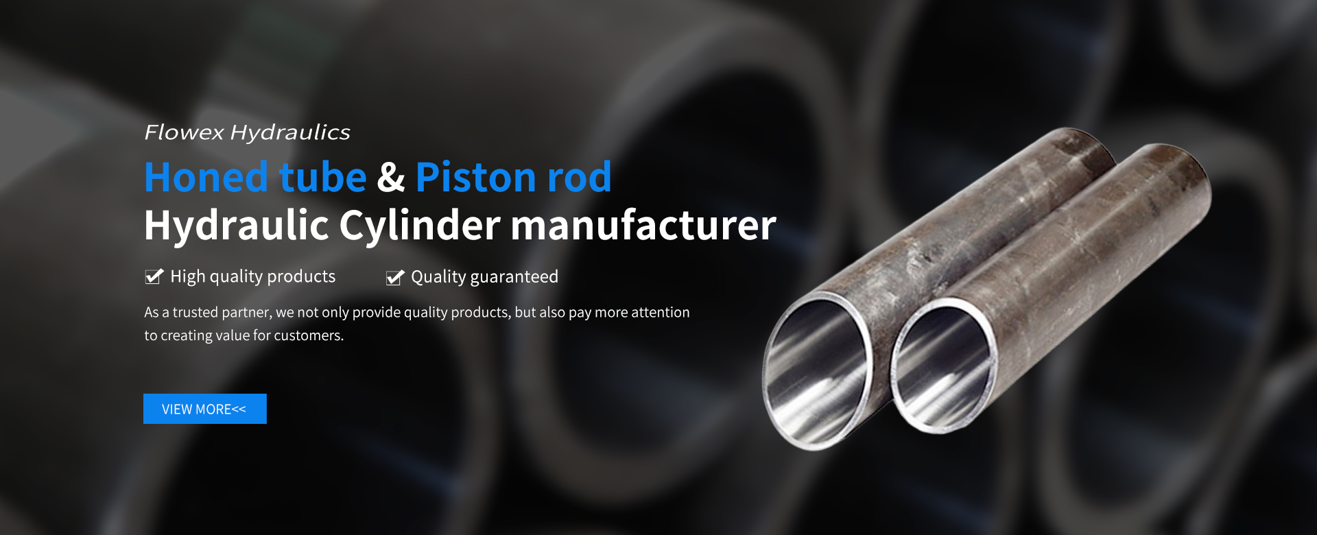 Premium manufacturer of Honed tube and Chrome piston rod - Flowex